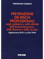 Prevenzione dei rischi professionali negli ambienti e nelle attività dell'amministrazione, della ricerca e della scuola (applicazione del D.L.vo 626/1994)