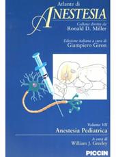 Atlante di anestesia. Vol. 7: Anestesia pediatrica.