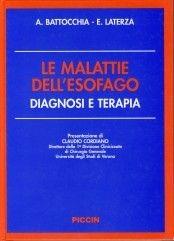 Le malattie dell'esofago. Diagnosi e terapia - A. Battocchia, E. Laterza - Libro Piccin-Nuova Libraria 2002 | Libraccio.it