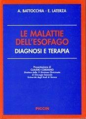 Le malattie dell'esofago. Diagnosi e terapia - A. Battocchia, E. Laterza - Libro Piccin-Nuova Libraria 2002 | Libraccio.it