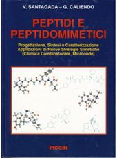 Peptidi e peptidomimetici. Progettazione. Sintesi e caratterizzazione. Applicazione di nuove strategie sintetiche (chimica combinatoriale, microonde)