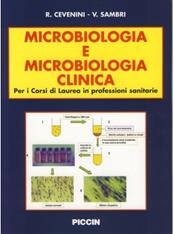 Microbiologia clinica per i corsi di laurea in professioni sanitarie - Roberto Cevenini - Libro Piccin-Nuova Libraria 2003 | Libraccio.it