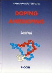Doping antidoping - Santo D. Ferrara - Libro Piccin-Nuova Libraria 2004 | Libraccio.it