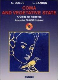 Coma and vegetative state. Con CD-ROM - Giuliano Dolce, Leon Sazbon - Libro Piccin-Nuova Libraria 2004 | Libraccio.it
