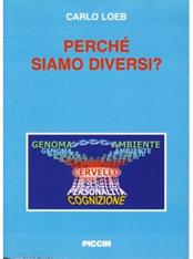 Perché siamo diversi - Carlo Loeb - Libro Piccin-Nuova Libraria 2004 | Libraccio.it