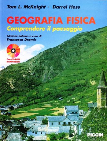 Geografia fisica. Comprendere il paesaggio - Tom L. McKnight, Darrel Hess - Libro Piccin-Nuova Libraria 2005 | Libraccio.it