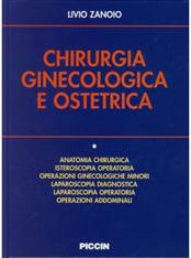 Chirurgia ginecologica e ostetrica - Livio Zanoio - Libro Piccin-Nuova Libraria 2002 | Libraccio.it