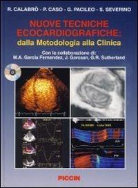 Nuove tecniche ecocardiografiche: dalla metodologia alla clinica. Con CD Audio  - Libro Piccin-Nuova Libraria 2005 | Libraccio.it