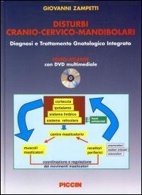 Disturbi cranio-cervico-mandibolari. Diagnosi e trattamento gnatologico integrato. Con DVD - Giovanni Zampetti - Libro Piccin-Nuova Libraria 2005 | Libraccio.it
