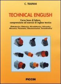 Technical english. Corso base di letture, comprensione ed esercizi di inglese tecnico - Calogero Trapani - Libro Piccin-Nuova Libraria 2005 | Libraccio.it