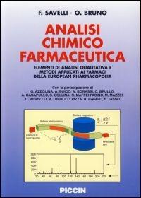 Analisi chimico farmaceutica - Francesco Savelli, Olga Bruno - Libro Piccin-Nuova Libraria 2005 | Libraccio.it