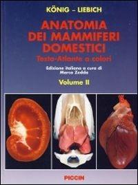 Anatomia dei mammiferi domestici - Horst E. König, Hans-Georg Liebich - Libro Piccin-Nuova Libraria 2005 | Libraccio.it