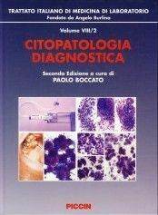 Trattato italiano di medicina di laboratorio. Vol. 8: Citopatologia diagnostica.  - Libro Piccin-Nuova Libraria 2016 | Libraccio.it