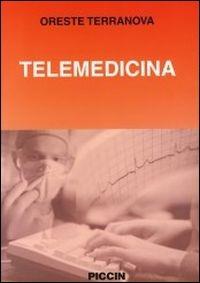 Telemedicina - Oreste Terranova - Libro Piccin-Nuova Libraria 2005 | Libraccio.it