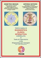 Diagnostica clinica interattiva correlata ai tests di laboratorio e alla diagnostica per immagini. CD-ROM