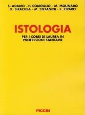 Istologia. Per i corsi di laurea in professioni sanitarie  - Libro Piccin-Nuova Libraria 2006 | Libraccio.it