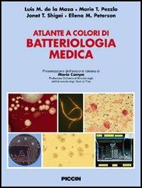 Atlante a colori di batteriologia medica - Luis M. de La Maza, Marie T. Pezzlo, Janet T. Shigei - Libro Piccin-Nuova Libraria 2006 | Libraccio.it