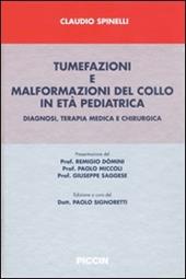 Tumefazioni e malformazioni del collo in età pediatrica. Diagnosi, terapia medica e chirurgia