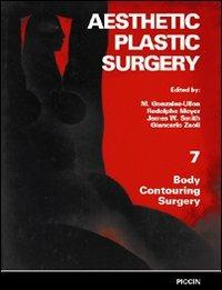 Chirurgia plastica estetica. Vol. 7: Liposcultura. - Mario González Ulloa, Rodolphe Meyer, Giancarlo Zaoli - Libro Piccin-Nuova Libraria 2006 | Libraccio.it