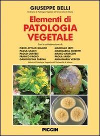 Elementi di patologia vegetale - Giuseppe Belli - Libro Piccin-Nuova Libraria 2006 | Libraccio.it