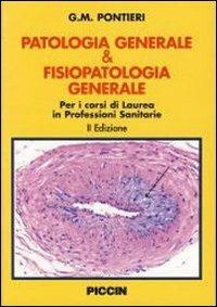 Patologia generale & fisiopatologia generale - Giuseppe M. Pontieri - Libro Piccin-Nuova Libraria 2007 | Libraccio.it