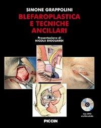 Blefaroplastica e tecniche ancillari. Con DVD - Simone Grappolini - Libro Piccin-Nuova Libraria 2007 | Libraccio.it