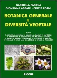Botanica generale e diversità vegetale. Ediz. illustrata - Gabriella Pasqua, Giovanna Abbate, Cinzia Forni - Libro Piccin-Nuova Libraria 2007 | Libraccio.it
