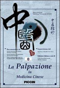 La palpazione in medicina cinese. Con DVD - Ming-san Wang - Libro Piccin-Nuova Libraria 2008 | Libraccio.it