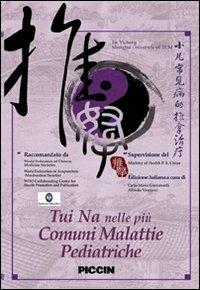 Tui Na nelle più comuni malattie pediatriche. Con DVD - Jin Yicheng - Libro Piccin-Nuova Libraria 2008 | Libraccio.it