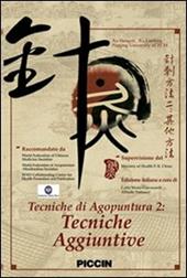 Tecniche di agopuntura. DVD. Vol. 2: Tecniche aggiuntive.