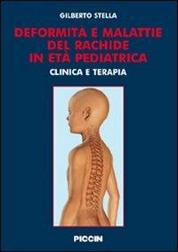 Deformità e malattie del rachede in età pediatrica - Gilberto Stella - Libro Piccin-Nuova Libraria 2009 | Libraccio.it
