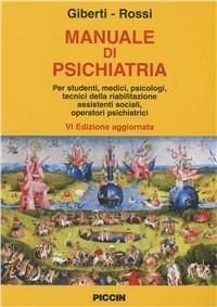 Manuale di psichiatria - Franco Giberti, Romolo Rossi - Libro Piccin-Nuova Libraria 2009 | Libraccio.it