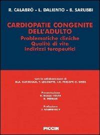 Cardiopatie congenite dell'adulto - R. Calabrò, L. Daliento, B. Sarubbi - Libro Piccin-Nuova Libraria 2008 | Libraccio.it