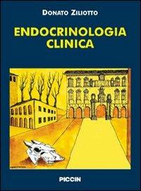 Endocrinologia clinica - Donato Ziliotto - Libro Piccin-Nuova Libraria 2009 | Libraccio.it