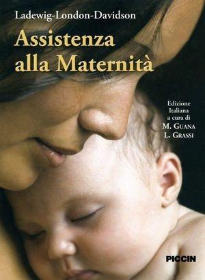 Assistenza alla maternità - Patricia A. Wieland Ladewig, Marcia L. London, Michele R. Davidson - Libro Piccin-Nuova Libraria 2013 | Libraccio.it