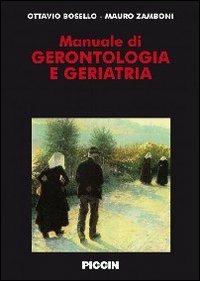 Manuale di gerontologia e geriatria - Ottavio Bosello, Mauro Zamboni - Libro Piccin-Nuova Libraria 2011 | Libraccio.it