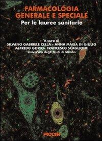Farmacologia generale e speciale. Per le lauree sanitarie  - Libro Piccin-Nuova Libraria 2010 | Libraccio.it