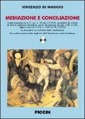 Mediazione e conciliazione. Con CD-ROM