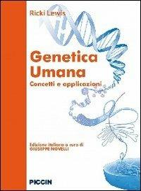 Genetica umana. Concetti e applicazioni - Ricki Lewis - Libro Piccin-Nuova Libraria 2011 | Libraccio.it