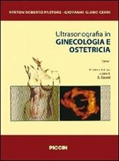 Ultrasonografia in ginecologia e ostetricia. Vol. 1\2