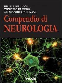 Compendio di neurologia - Gianluigi Lenzi - Libro Piccin-Nuova Libraria 2013 | Libraccio.it
