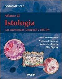 Atlante di istologia. Con correlazioni funzionali e cliniche - Dongmei Cui - Libro Piccin-Nuova Libraria 2012 | Libraccio.it