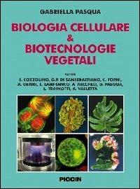 Biologia cellulare & biotecnologie vegetali - Gabriella Pasqua - Libro Piccin-Nuova Libraria 2011 | Libraccio.it