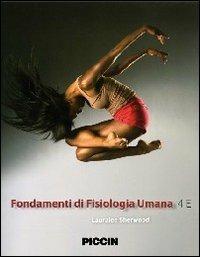 Fondamenti di fisiologia umana - Lauralee Sherwood - Libro Piccin-Nuova Libraria 2012 | Libraccio.it