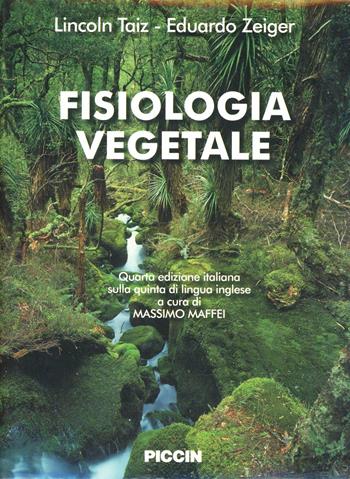 Fisiologia vegetale - Lincoln Taiz - Libro Piccin-Nuova Libraria 2012 | Libraccio.it