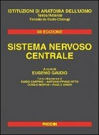 Sistema nervoso centrale - Eugenio Gaudio - Libro Piccin-Nuova Libraria 2011 | Libraccio.it