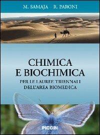 Chimica e biochimica. Per le lauree triennali dell'area biomedica - Michele Samaja, Rita Paroni - Libro Piccin-Nuova Libraria 2012 | Libraccio.it
