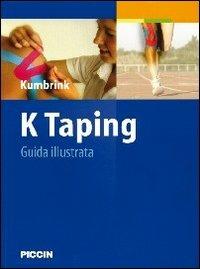 K-taping. Guida illustrata - Birgit Kumbrink - Libro Piccin-Nuova Libraria 2013 | Libraccio.it