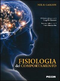 Fisiologia del comportamento - Neil R. Carlson - Libro Piccin-Nuova Libraria 2014 | Libraccio.it