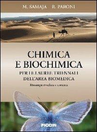 Chimica e biochimica. Per le lauree triennali dell'area biomedica - Michele Samaja, Rita Paroni - Libro Piccin-Nuova Libraria 2013 | Libraccio.it